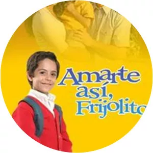Amarte así, Frijolito2005