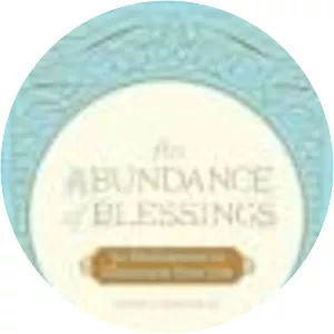 An Abundance of Blessings: 52 Meditations to . . .