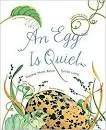 An egg is quiet - Book by Dianna Hutts Aston