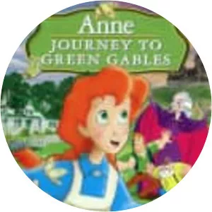 Anne: Journey to Green Gables
