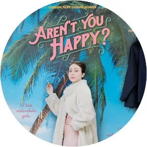 Aren't You Happy? - 2019 ‧ Drama/Comedy ‧ 1h 20m