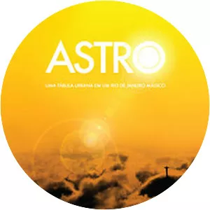 Astro: An Urban Fable in a Magical Rio . . .