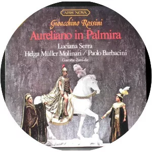 Aureliano in Palmira - Opera by Gioachino Rossini