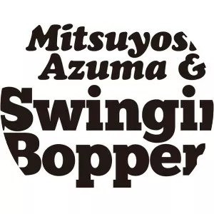 Mitsuyoshi Azuma & The Swinging Boppers