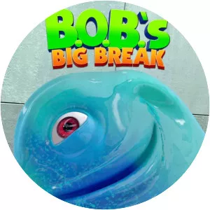 B. O. B. 's Big Break