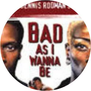Bad As I Wanna Be: The Dennis Rodman Story