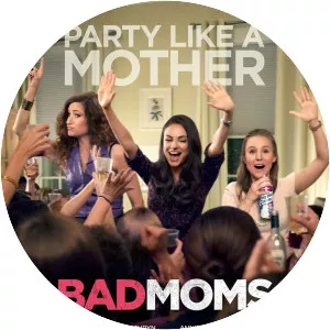 Bad Moms - R 2016 ‧ Comedy ‧ 1h 40m