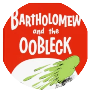 Bartholomew and the Oobleck