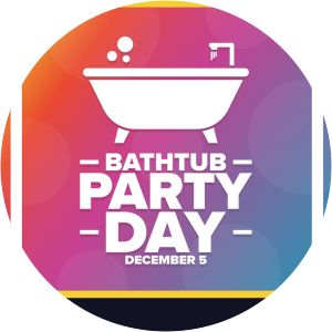 Bathtub Party Day