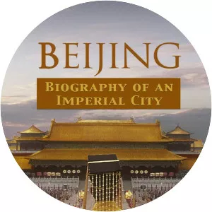 Beijing - Biography of an Imperial Capital - TV series