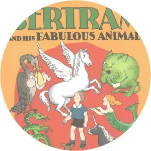 Bertram and His Fabulous Animals - Book by Paul Thomas Gilbert
