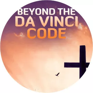 Beyond The Da Vinci CodeSince 2004