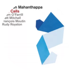 Bird Calls - Album by Rudresh Mahanthappa