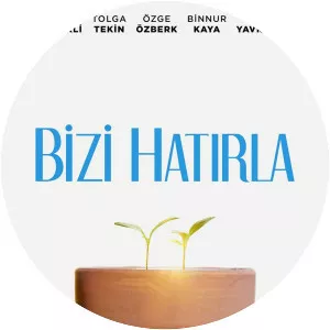 Bizi Hatırla - 2018 ‧ Drama ‧ 2 hours