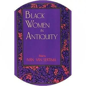 Black Women in Antiquity - Book by Ivan Van Sertima