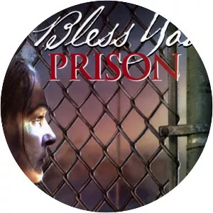 Bless You, Prison