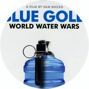 Blue Gold: World Water Wars