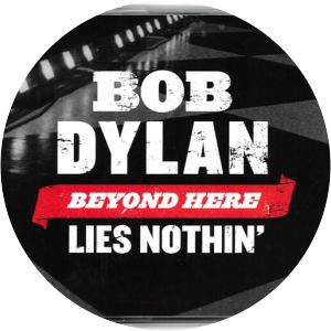 bob dylan beyond here lies nothin'