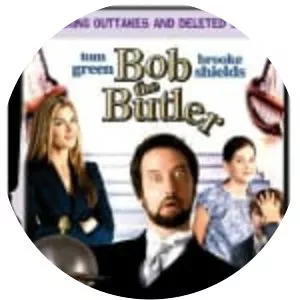 Bob the Butler - 2005 ‧ Indie film/Comedy ‧ 1h 30m