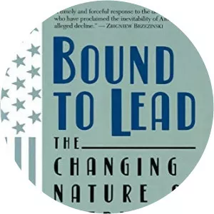 Bound To Lead: The Changing Nature Of American Power - Book by Joseph Nye