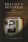 Brecht's Mistress - Novel by Jacques-Pierre Amette