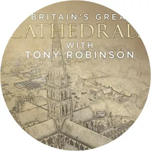 Britain's Great Cathedrals with Tony RobinsonSince 2018 - TV program
