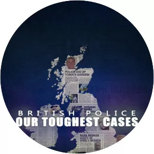 British Police: Our Toughest Cases - TV program