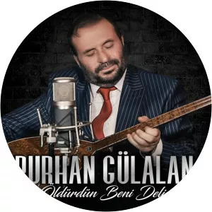 Burhan Gülalan - Musical artist