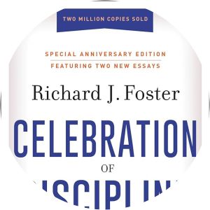 Celebration of Discipline: The Path to Spiritual Growth