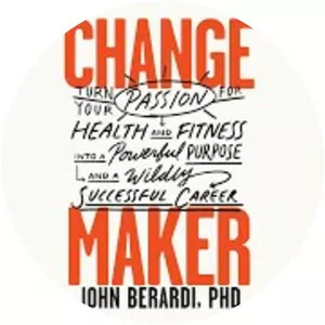 Change Maker: Turn Your Passion for . . .