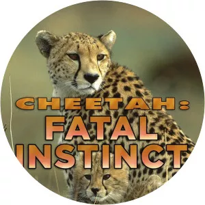 Cheetah: Fatal InstinctSince 2012