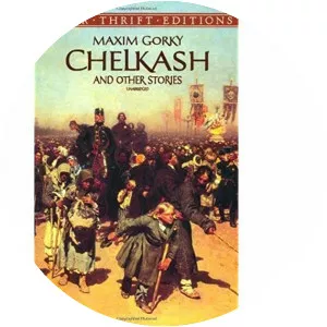 Chelkash - Short story by Maxim Gorky