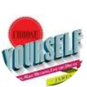 Choose Yourself! Be Happy, Make . . .