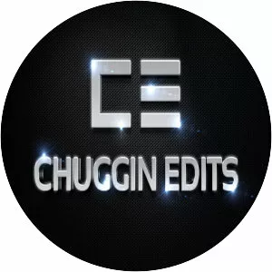 Chuggin Edits