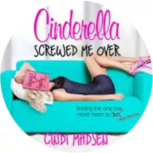 Cinderella Screwed Me Over