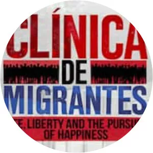 Clínica de Migrantes: life, liberty, and the pursuit of happiness