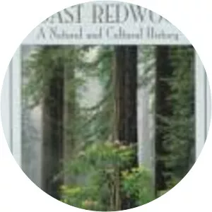 Coast Redwood: A Natural and Cultural History - Book by Michael G. Barbour
