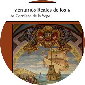 Comentarios Reales de los Incas - Book by Inca Garcilaso de la Vega