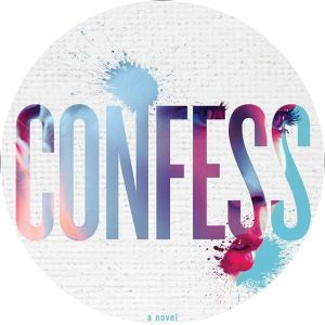 Confess: A Novel