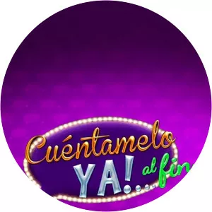 Cuéntamelo ya... al finSince 2018