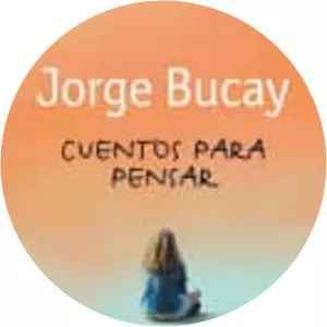 Cuentos para pensar - Book by Jorge Bucay