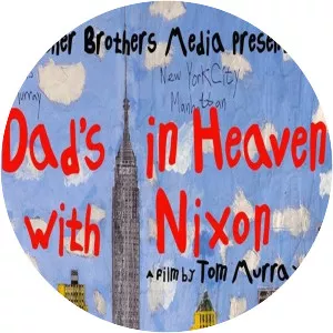 Dad's in Heaven with Nixon - 2010 ‧ Indie film/Documentary ‧ 1h 26m