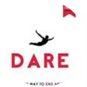 Dare: The New Way to End Anxiety and . . .