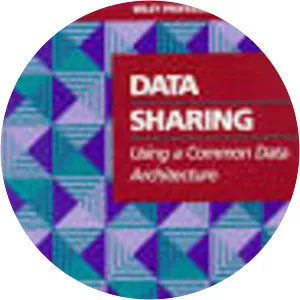 Data sharing using a common data architecture - Book by Michael H. Brackett