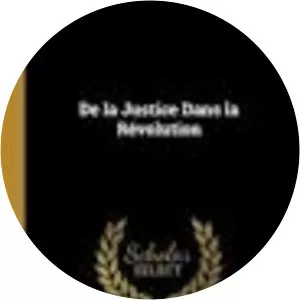 De la justice dans la révolution et . . .