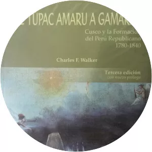 De Túpac Amaru a Gamarra - Book by Charles Walker