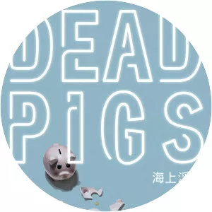 Dead Pigs - 2018 ‧ Drama/Comedy ‧ 2h 10m