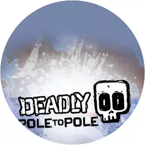 Deadly Pole To Pole - 2013 ‧ Travel
