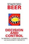 Decision and Control: The Meaning of . . .