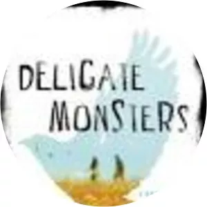 Delicate Monsters: A Novel